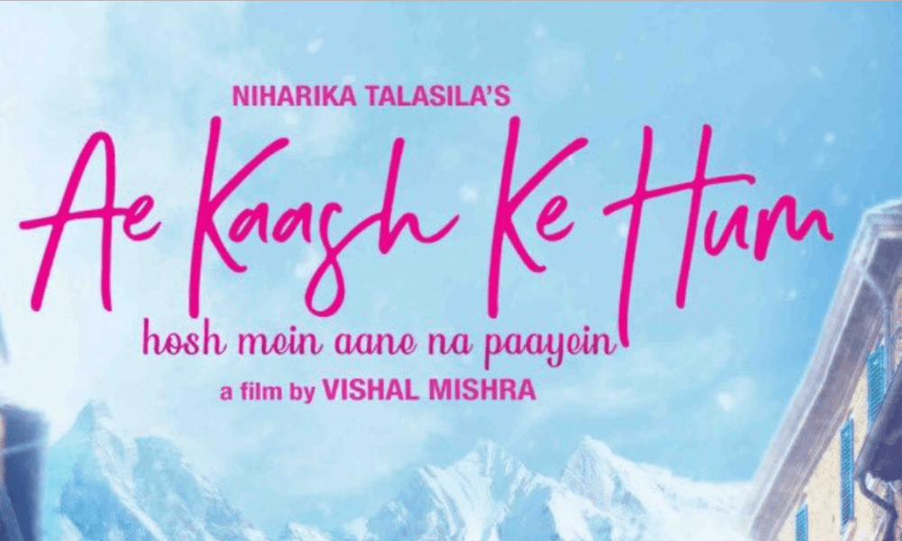 Ae Kaash Ke Hum Hindi Movie (2020) | Cast | Teaser | Tailer | Release Date