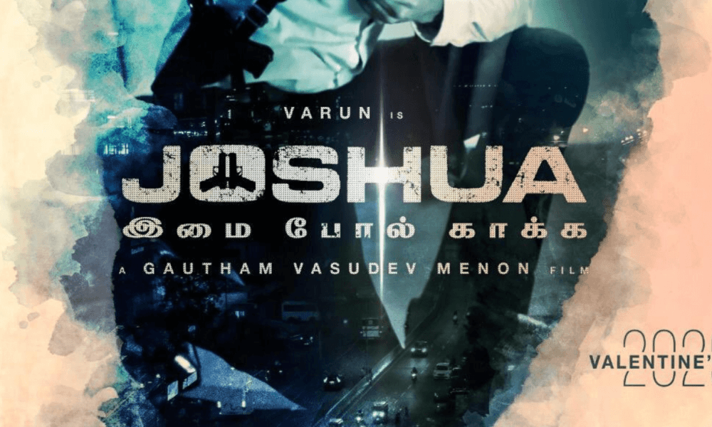 Joshua Tamil Movie (2020) | Cast | Teaser | Trailer | Release Date