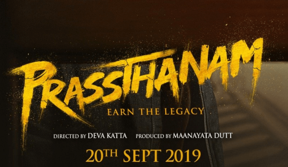 Prassthanam Hindi Movie (2019)  | Cast | Teaser | Trailer | Release Date